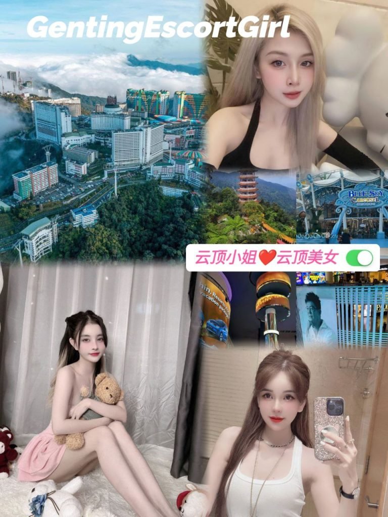 Genting Escort 云顶按摩下水服务 - 云顶小姐美女 Escort Call Girl