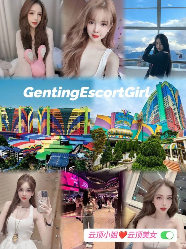 Genting Escort 云顶按摩下水服务 - 云顶小姐美女 Escort Call Girl