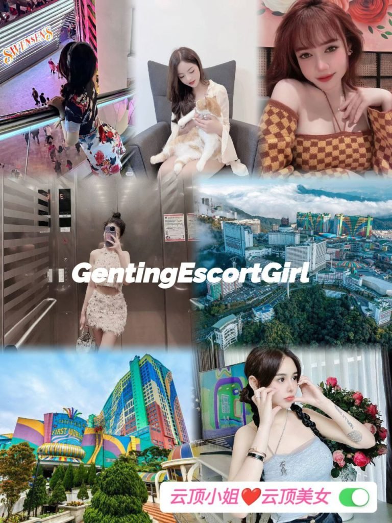 Genting Escort 云顶按摩下水服务 - 云顶小姐美女 Escort Call Girl