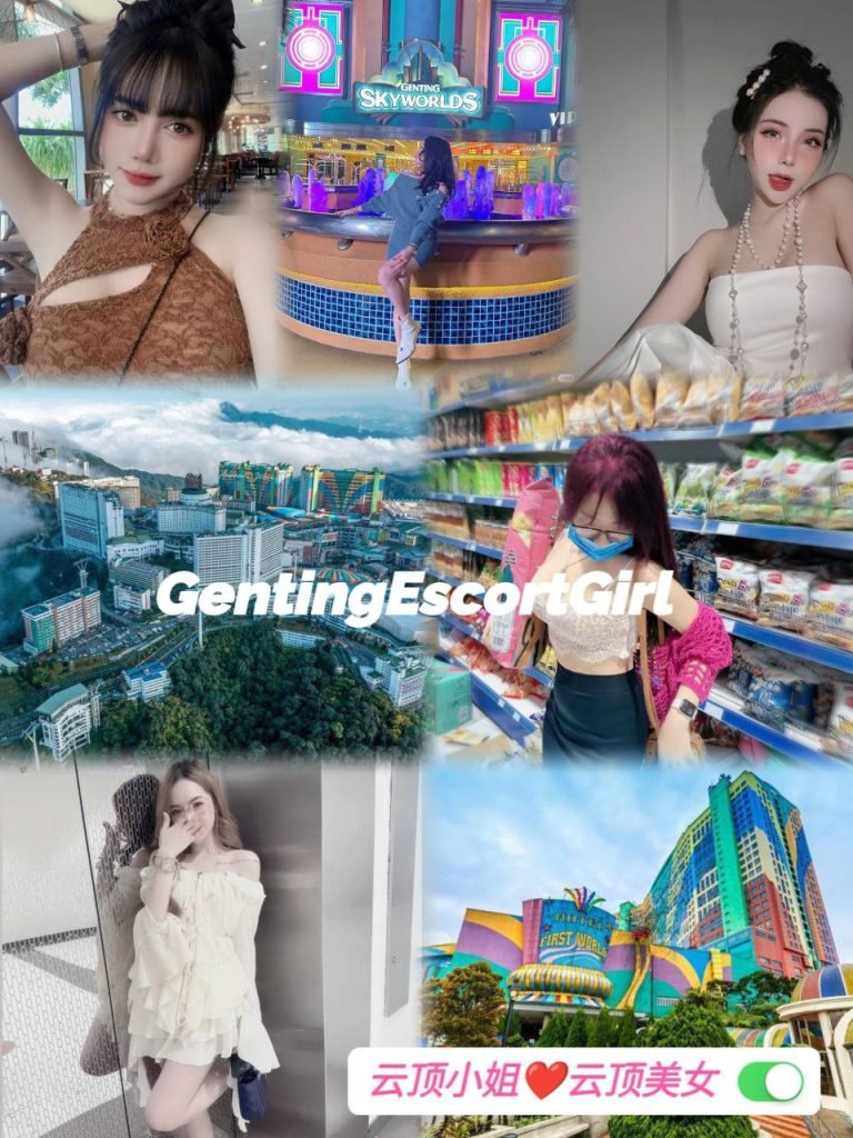 Genting Escort 云顶按摩下水服务 - 云顶小姐美女 Escort Call Girl