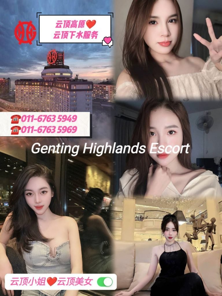 Genting Escort 云顶按摩下水服务 - 云顶小姐美女 Escort Call Girl