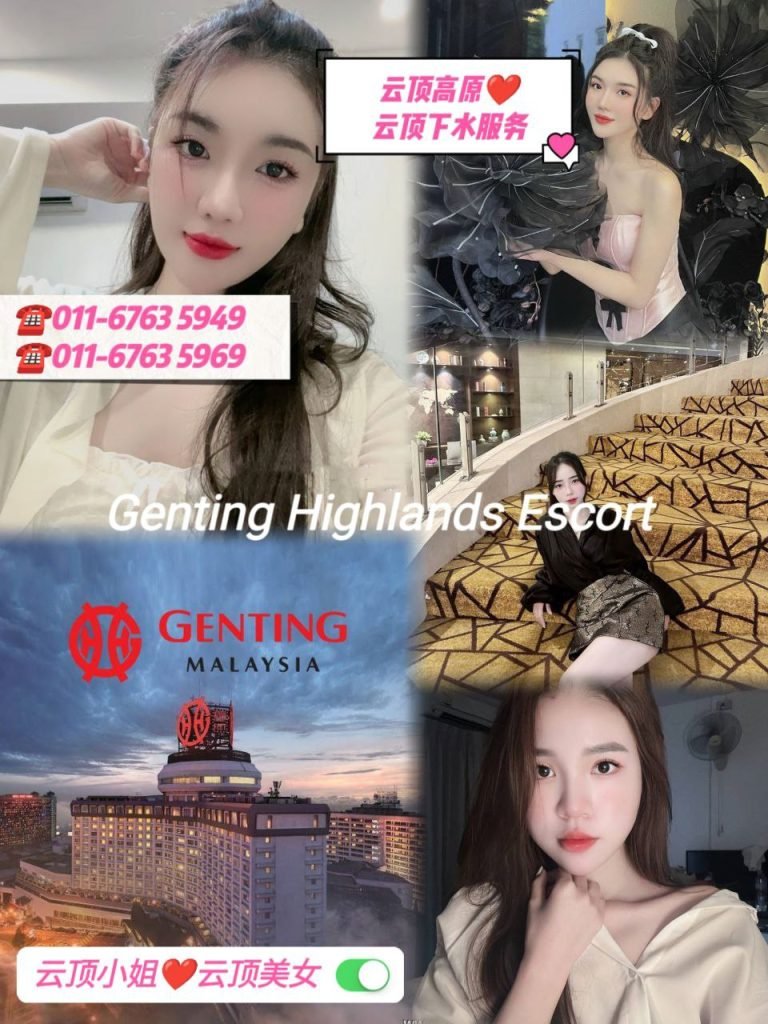 Genting Escort 云顶按摩下水服务 - 云顶小姐美女 Escort Call Girl