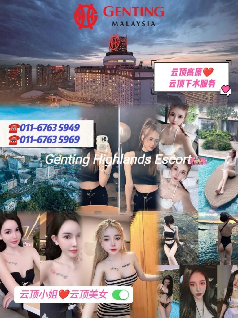 Genting Escort 云顶按摩下水服务 - 云顶小姐美女 Escort Call Girl