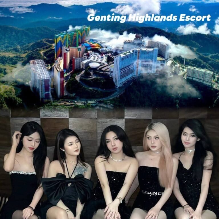 Genting Escort | 云顶小姐伴游 | 云顶美女约炮 | 按摩下水场