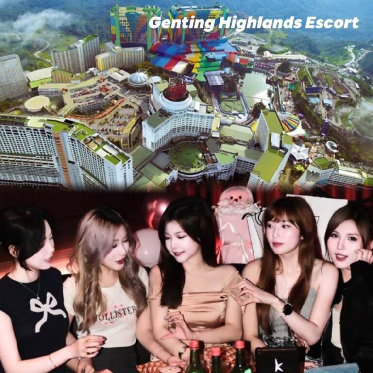 Genting Escort | 云顶小姐伴游 | 云顶美女约炮 | 按摩下水场