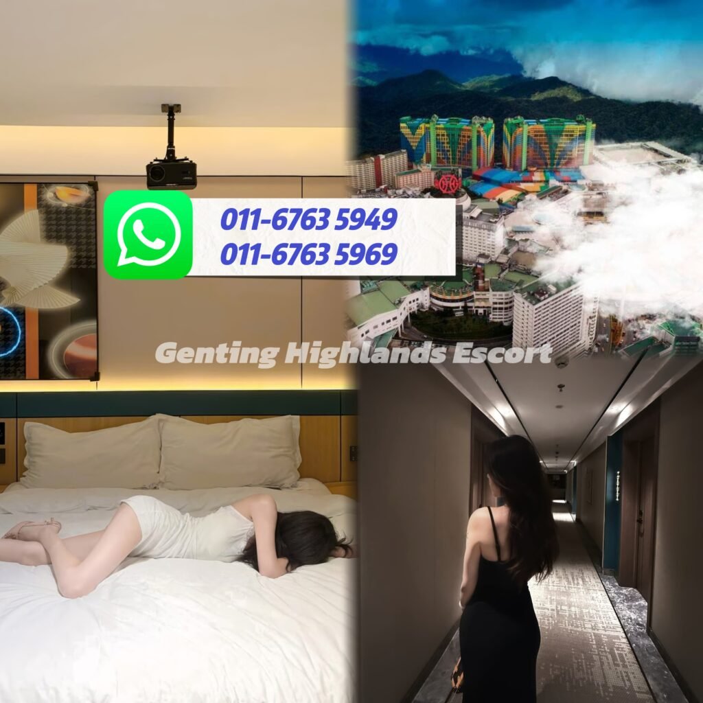Genting Escort | 云顶小姐伴游 | 云顶美女约炮 | 按摩下水场